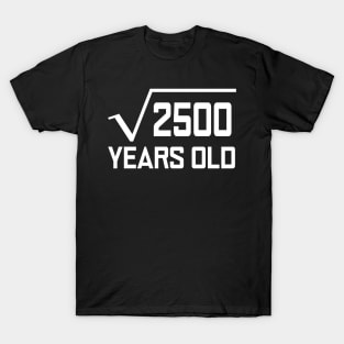 2500 year  old T-Shirt